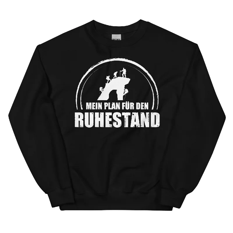 Mein Plan Fur Den Ruhestand - Sweatshirt (Unisex)