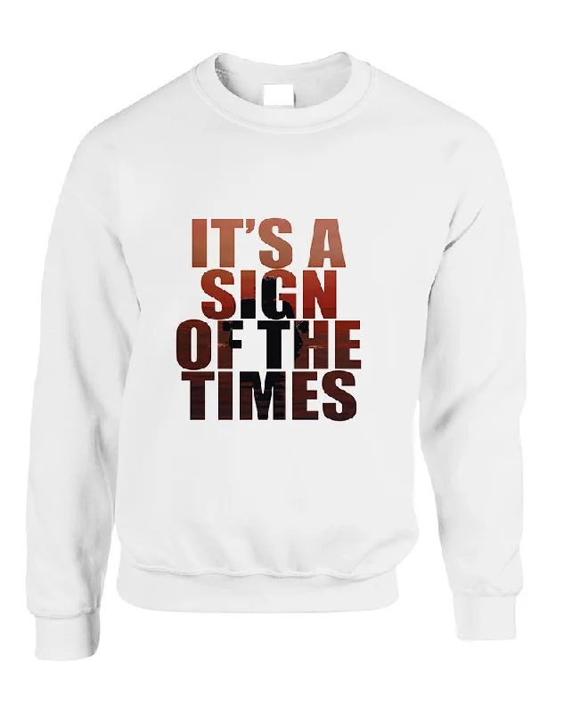 Adult Sweatshirt It's A Sign Of The Times Styles Cool Sweatshirt