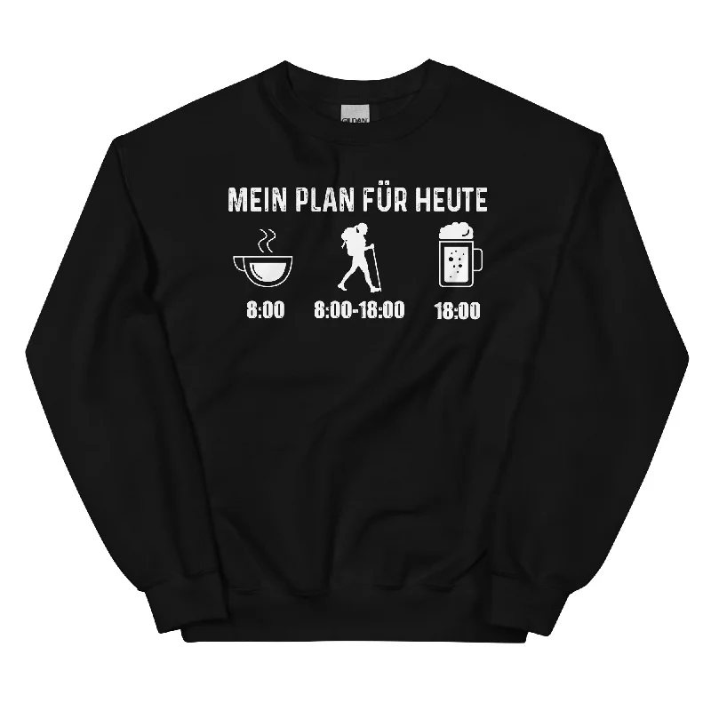 Mein Plan Für Heute 1 - Sweatshirt (Unisex)