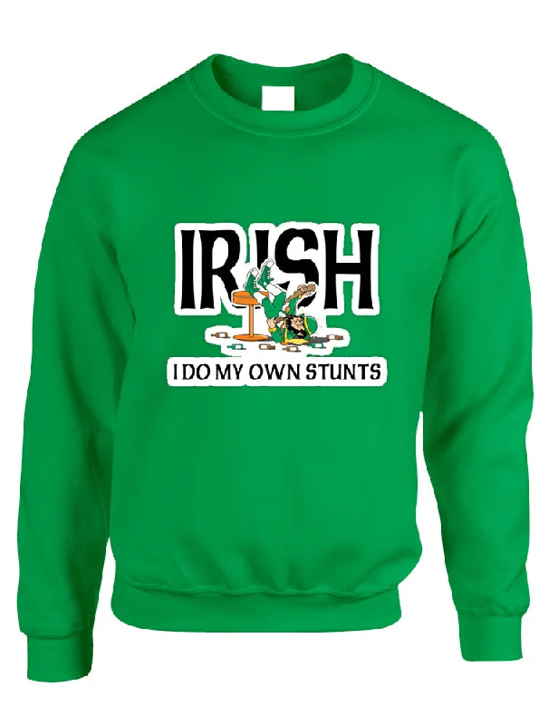 Adult Sweatshirt I Do My Own Irish Stunts St Patrick's Top