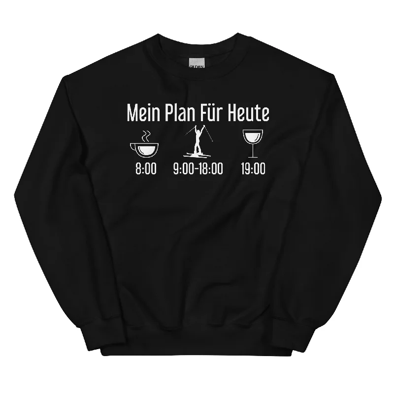 Mein Plan Für Heute 1 - Sweatshirt (Unisex)