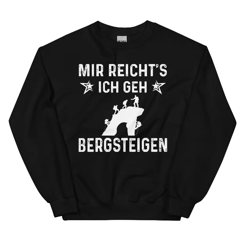 Mir Reicht's Ich Gen Bergsteigen - Sweatshirt (Unisex)