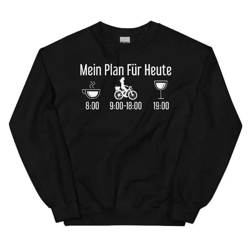 Mein Plan Für Heute 2 - Sweatshirt (Unisex)