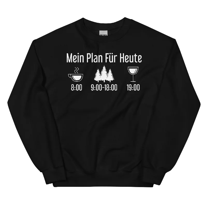 Mein Plan Für Heute 3 - Sweatshirt (Unisex)